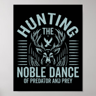 Hunting The Noble Dance Of Predator And Prey Hunti Poster