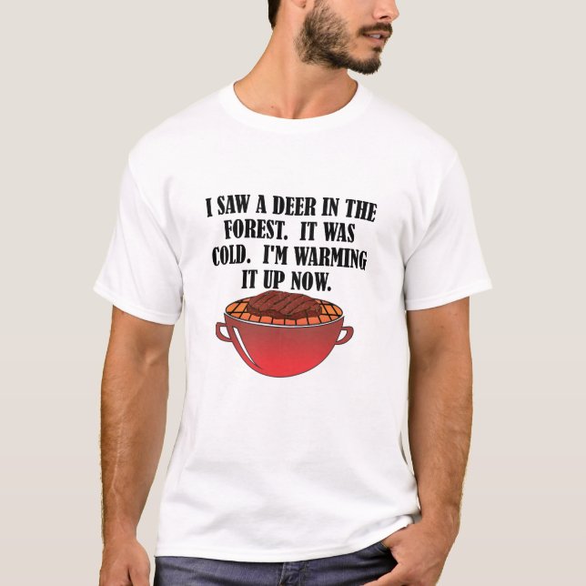 Hunting Warmed Up Deer Funny Hunting Tshirt (Front)