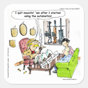Hunting With Automatics Funny Gifts & Tees Square Sticker