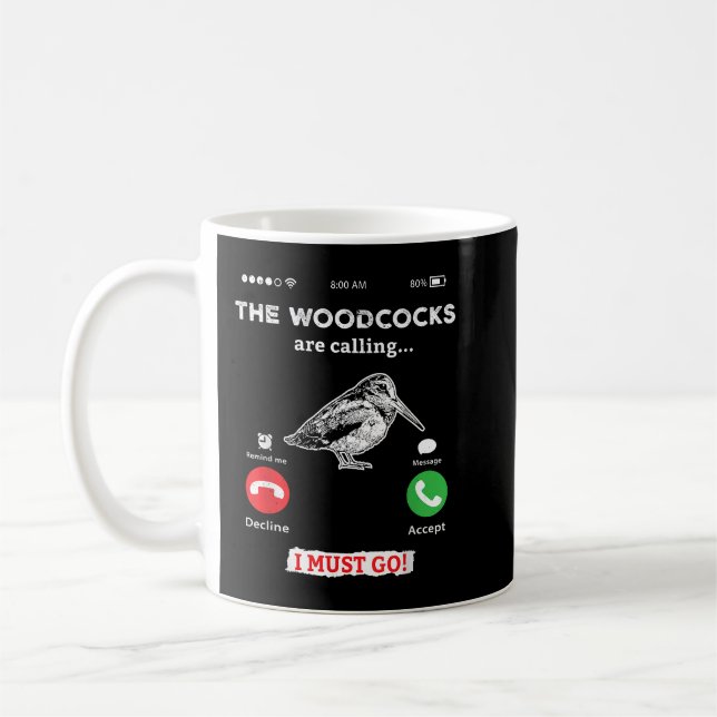Hunting Woodcock bird- funny phone calls Hunter  Coffee Mug (Left)