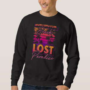 Huntington Beach Lost Paradise Vaporwave Style Cal Sweatshirt