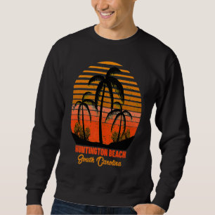 Huntington Beach South Carolina Sweatshirt