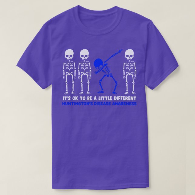 Huntingtons Disease Awareness Its Ok To Be A Littl T-Shirt (Design Front)