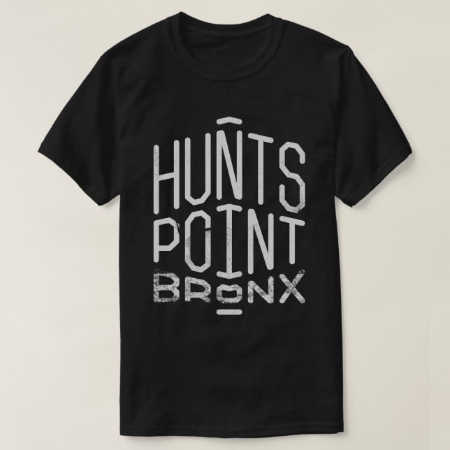 Hunts Point, Bronx T-Shirt (Design Front)