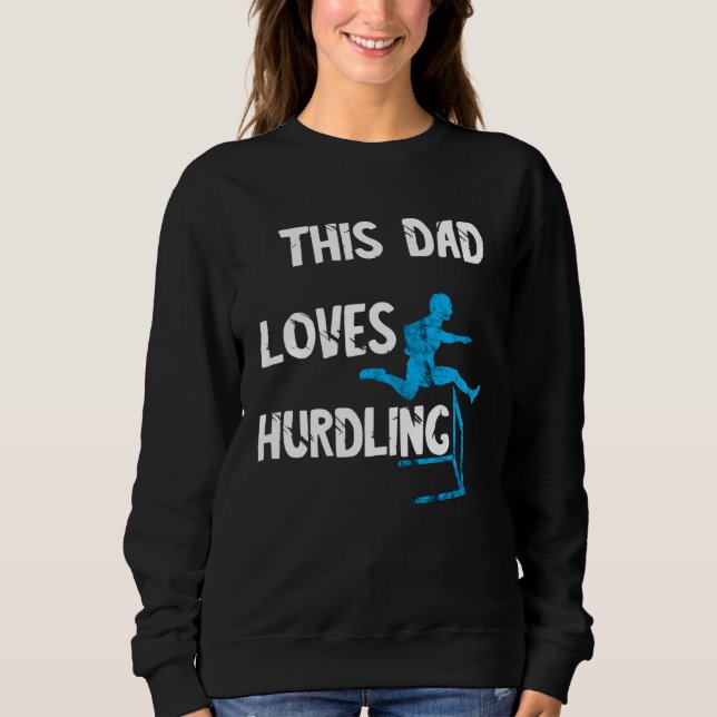 Hurdlelauf Vater Light Tathlet Hurdles Hurdle Runn Sweatshirt (Front)