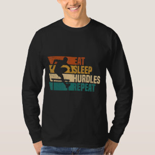 Hurdling Eat Sleep Hurdles Repeat Hurdle Hurdler A T-Shirt