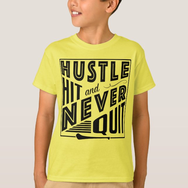 Hurling Hustle Hit & Never Quit, GAA Gaelic Games T-Shirt (Front)