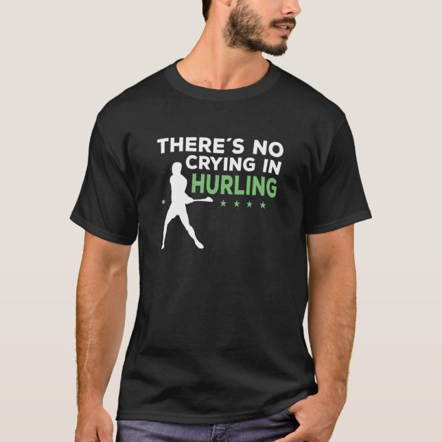 Hurling Saying No Crying Hurling Player T-Shirt (Front)