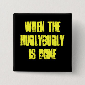 Hurlyburly - Shakespeare 15 Cm Square Badge
