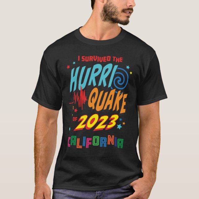 HURRI-QUAKE Survivor, California Hurricane Quake T-Shirt (Front)