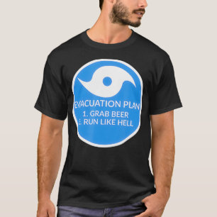 Hurricane Evacuation Plan Funny T-Shirt