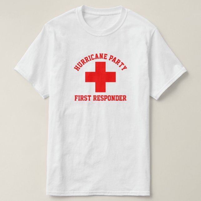 Hurricane Party First Responder T-Shirt (Design Front)