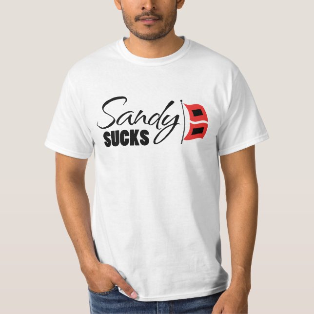 Hurricane Sandy Sucks! T-Shirt (Front)