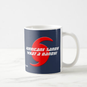 Hurricane Sandy - What a Dandy! Coffee Mug