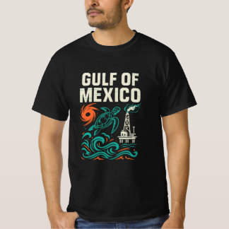 Hurricanes, Oil Rigs & Sea Turtles Gulf of Mexico T-Shirt