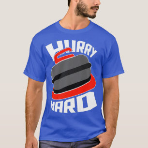 Hurry Hard Skip Curling Bonspiel Winter Sports T-Shirt