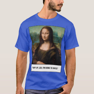 Hurry Up Leo Ix27m Going To Sneeze Remastered Art  T-Shirt