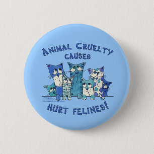 Hurt Felines Animal Cruelty 6 Cm Round Badge