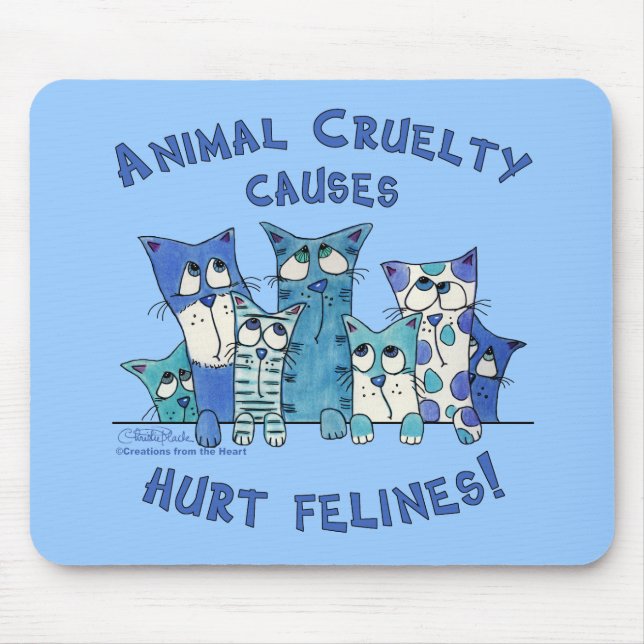 Hurt Felines Animal Cruelty Mouse Pad (Front)