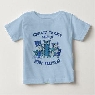 Hurt Felines Cruelty to Cats Baby T-Shirt