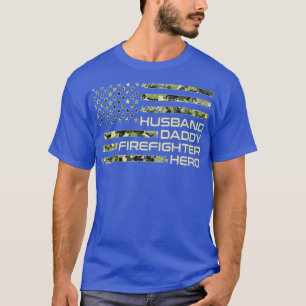Hus Firefighter Hero Camo US Flag Fathers Day Dad T-Shirt
