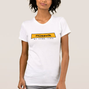 Husavik my home town Iceland best song  T-Shirt