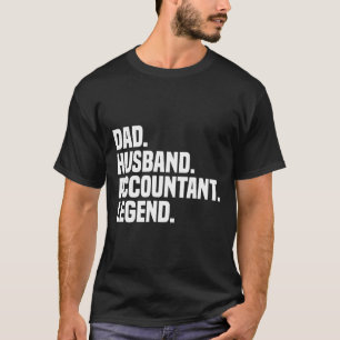 Husband Accountant Legend Accounting Tax Accountan T-Shirt