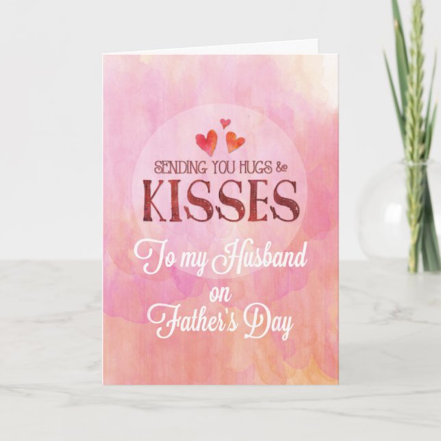 Husband and Dad Father's Day Sending Hugs and Kiss Card (Front)