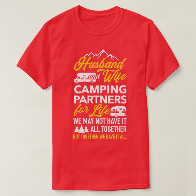 Husband and wife camping partners for life RV trai T-Shirt (Design Front)
