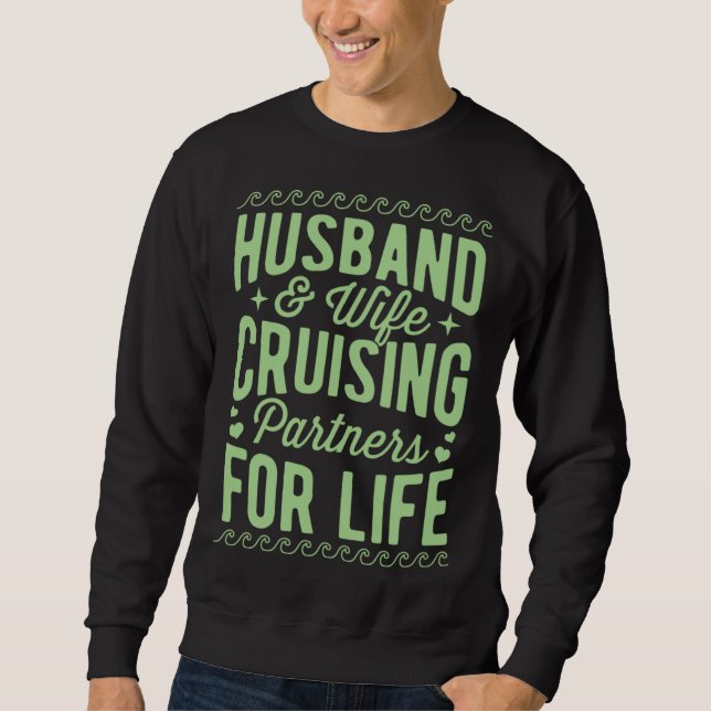 Husband And Wife Cruising Partners For Life Annive Sweatshirt (Front)