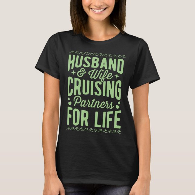 Husband And Wife Cruising Partners For Life Annive T-Shirt (Front)