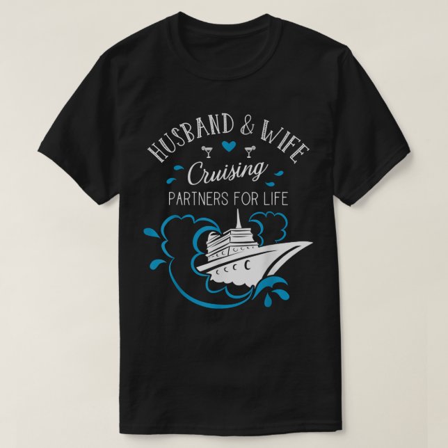 Husband And Wife Cruising Partners For Life Cruise T-Shirt (Design Front)