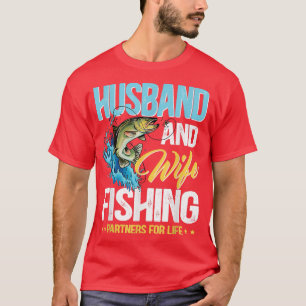 Husband And Wife Fishing Partners For Life1609  T-Shirt