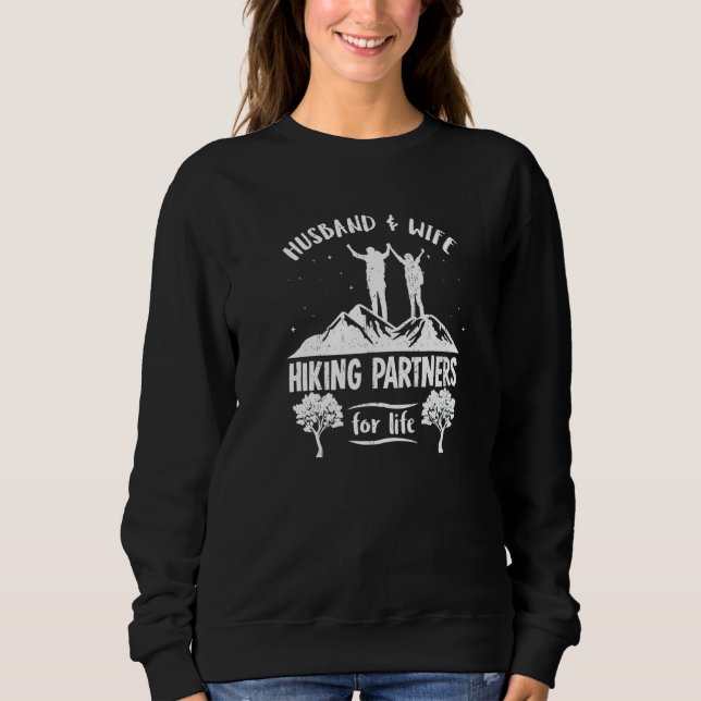 Husband And Wife Hiking Partners For Life  1 Sweatshirt (Front)