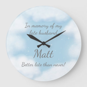 "Husband Better Late Than Never" Funny Custom Large Clock