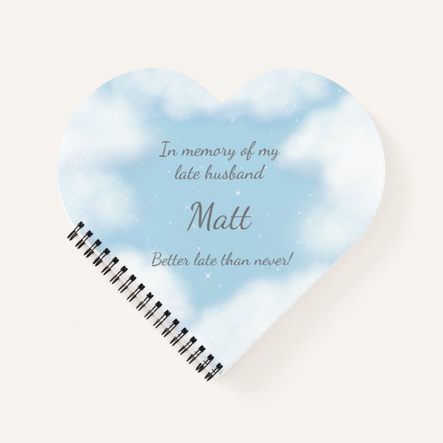 "Husband Better Late Than Never" Funny Custom Notebook (Front)