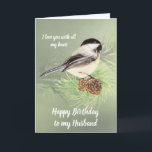 Husband Birthday Love my Heart Chickadee Bird Card<br><div class="desc">husband Birthday Love with all my Heart Watercolor Chickadee Bird Nature</div>