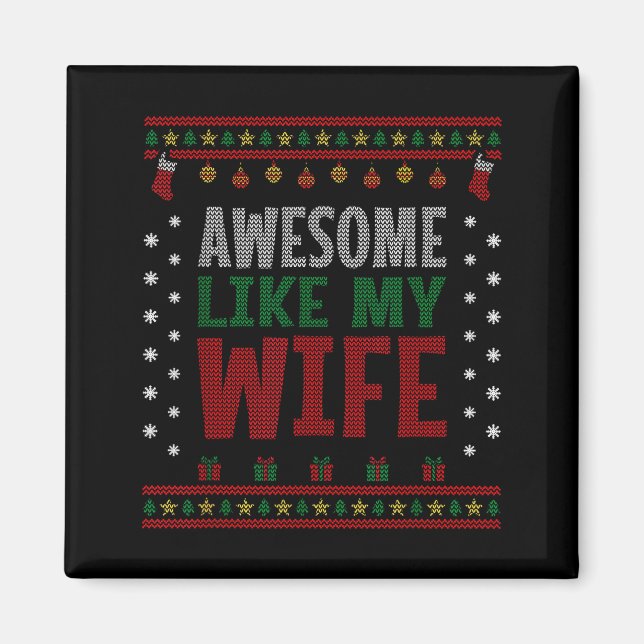 Husband Christmas - Funny Awesome Like My Wife  Magnet (Front)