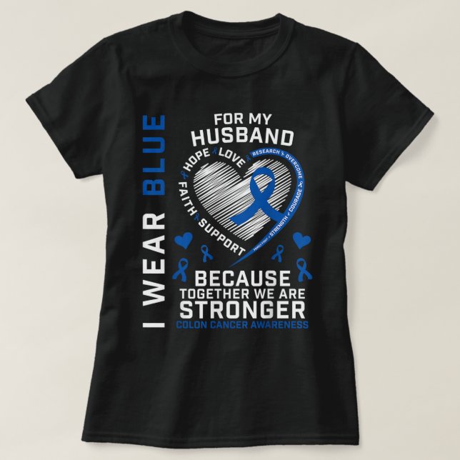 Husband Colon Cancer Awareness Products Gifts Wife T-Shirt (Design Front)