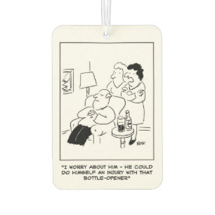 Husband Could Injure Himself with Bottle Opener Car Air Freshener