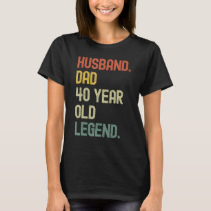 Husband Dad 40 Year Old Legend Retro 40th Birthday T-Shirt