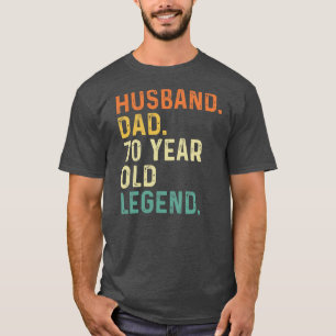 Husband dad 70 year old legend 70th birthday T-Shirt