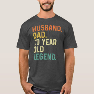 Husband dad 70 year old legend 70th birthday T-Shirt