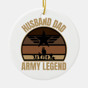 Husband Dad Army Legend  Ceramic Ornament