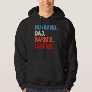 Husband Dad Barber Legend - Funny Mens Hairdresser Hoodie