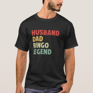 Husband Dad Bingo Legend Father's Day Funny Bingo T-Shirt