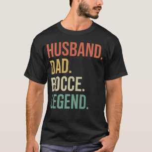 Husband Dad Bocce Legend T-Shirt