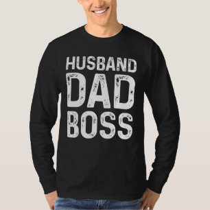 Husband Dad Boss Father's Day Boss's Day Employer T-Shirt