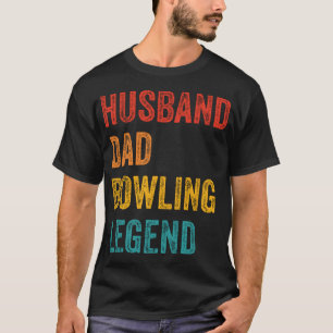 Husband Dad Bowling Legend T-Shirt