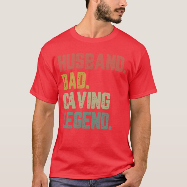 Husband Dad Caving Legend Funny Father friend T-Shirt (Front)